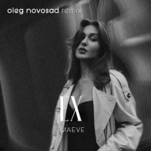 Maeve - Ex (Oleg Novosad Remix)