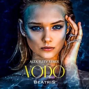 Beatris - VODO - ALEX FLEEV REMIX