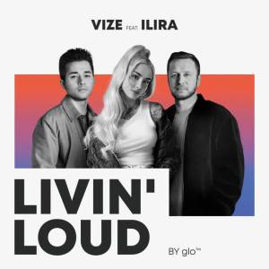 Vize, Ilira - Livin' Loud