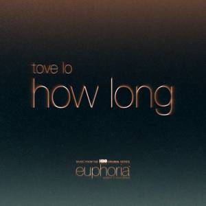 Tove Lo - How Long