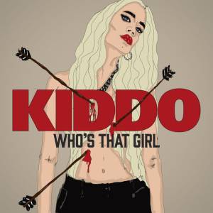 Kiddo - Who's That Girl