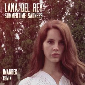 Lana Del Rey - Summertime - Imanbek Remix