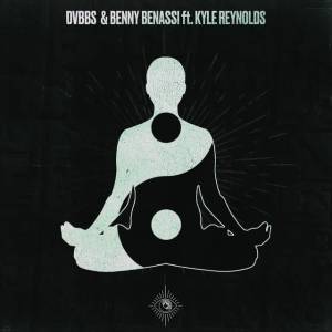 Dvbbs, Benny Benassi, Kyle Reynolds - Body Mind Soul