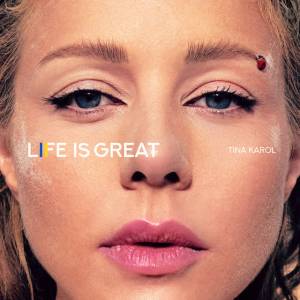 Tina Karol - Life is Great