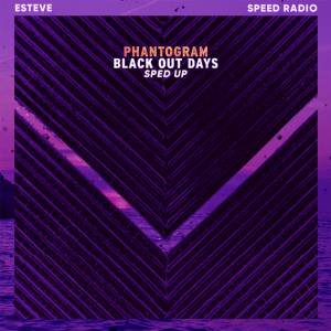 Phantogram, Speed Radio, Esteve - Black Out Days