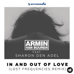 Armin Van Buuren, Sharon Den Adel, Lost Frequencies - In And Out Of Love