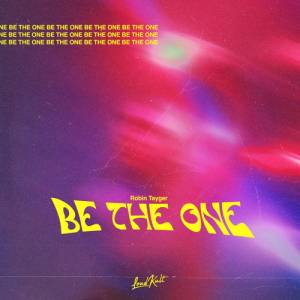 Robin Tayger - Be The One