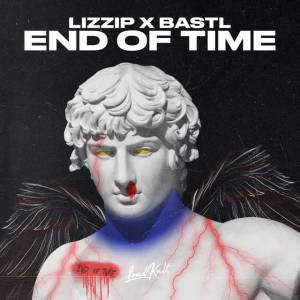 Lizzip, Bastl - End Of Time