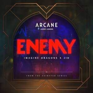 Imagine Dragons, Jid, Arcane, League Of Legends - Enemy (with JID) - from the series Arcane League of Legends
