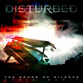 Disturbed,  Cyril - The Sound of Silence - CYRIL Remix