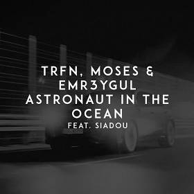 Trfn,  Moses,  Emr3ygul,  Siadou - Astronaut in the Ocean