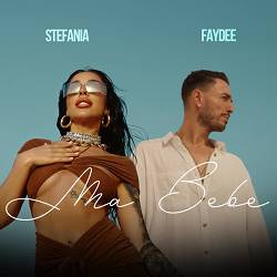 Stefania,  Faydee - Ma Bebe