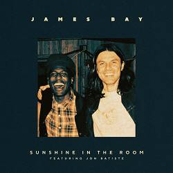 James Bay, Jon Batiste - Sunshine In The Room