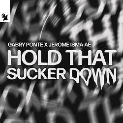 Gabry Ponte, Jerome Isma-Ae - Hold That Sucker Down