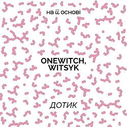 oneWITCH, Witsyk, на її основі - Дотик