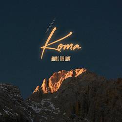 Koma - Along the Way