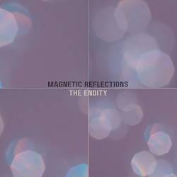 The Endity - Magnetic Reflections