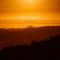 Taylor Dawson - Relieved