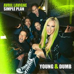 Avril Lavigne - Young & Dumb (feat. Simple Plan)