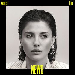 Noga Erez - WATCH THE NEWS