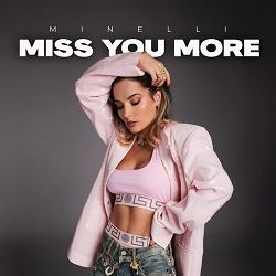 Minelli - Miss You More