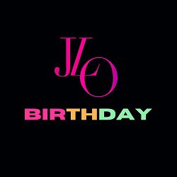 Jennifer Lopez - BIRTHDAY