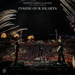 Martin Garrix, Alesso, Shaun Farrugia - Inside Our Hearts