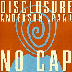 Disclosure, Anderson .Paak - NO CAP