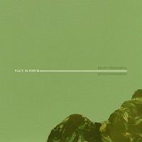 Bliss Phenomena - Flute In Green