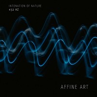 Affine Art - Intonation Of Nature 432 Hz