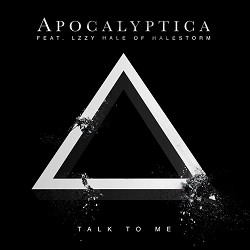 Apocalyptica - Talk To Me (feat. Lzzy Hale)