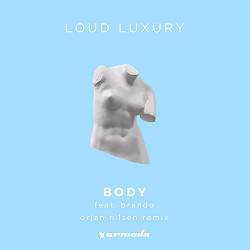 Loud Luxury, Brando, Orjan Nilsen - Body - Orjan Nilsen Remix