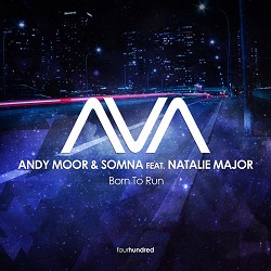 Andy Moor, Somna, Natalie Major - Born to Run