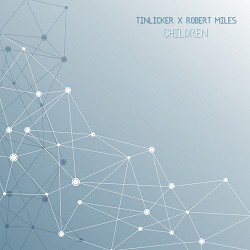 Tinlicker, Robert Miles - Children - Edit Mix