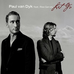 Paul van Dyk, Rea Garvey - Let Go - Single Edit