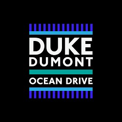 Duke Dumont - Ocean Drive