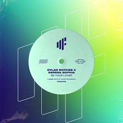 Dylan McPhee, Serena Sophia - Be Your Lover