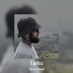 Tarko - Часи війни