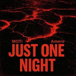 MOTi, Amero - Just One Night