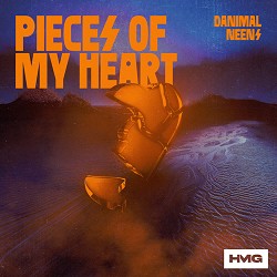 Danimal, NEENS - Pieces Of My Heart
