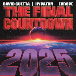David Guetta, Hypaton, Europe - The Final Countdown 2025
