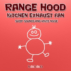 lodelodada - Loopable Cooker Hood Sleep Sound (Soft Level 2)