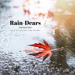 Rain-Dears - Ранішній осінній дощ - звуки для сну