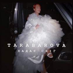 TARABAROVA - Падає Сніг