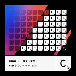 HUGEL, Ultra Naté - Free (You Got To Live)