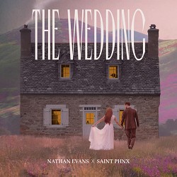 Nathan Evans, SAINT PHNX - The Wedding