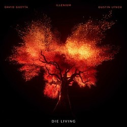 ILLENIUM, David Guetta, Dustin Lynch - Die Living