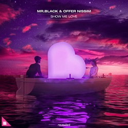 MRBLACK, Offer Nissim - Show Me Love