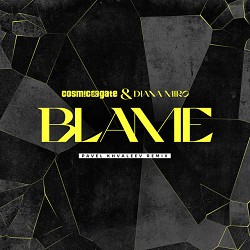 Cosmic Gate, Diana Miro, Павел Хвалеев - Blame - Pavel Khvaleev Remix
