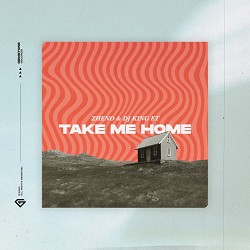 Zheno, Dj King ET - Take Me Home